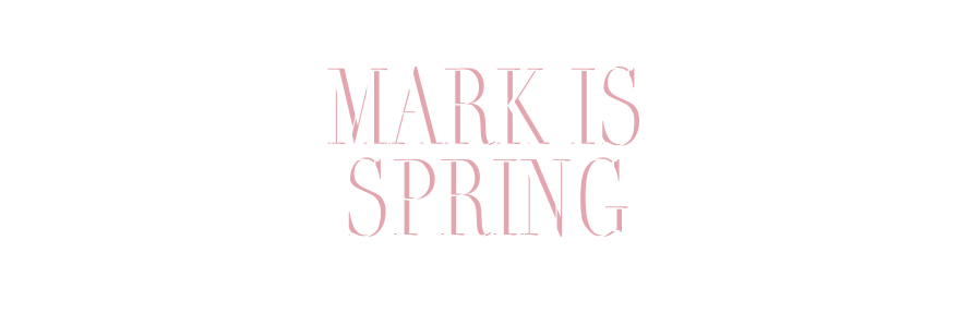 MARK IS SPRING